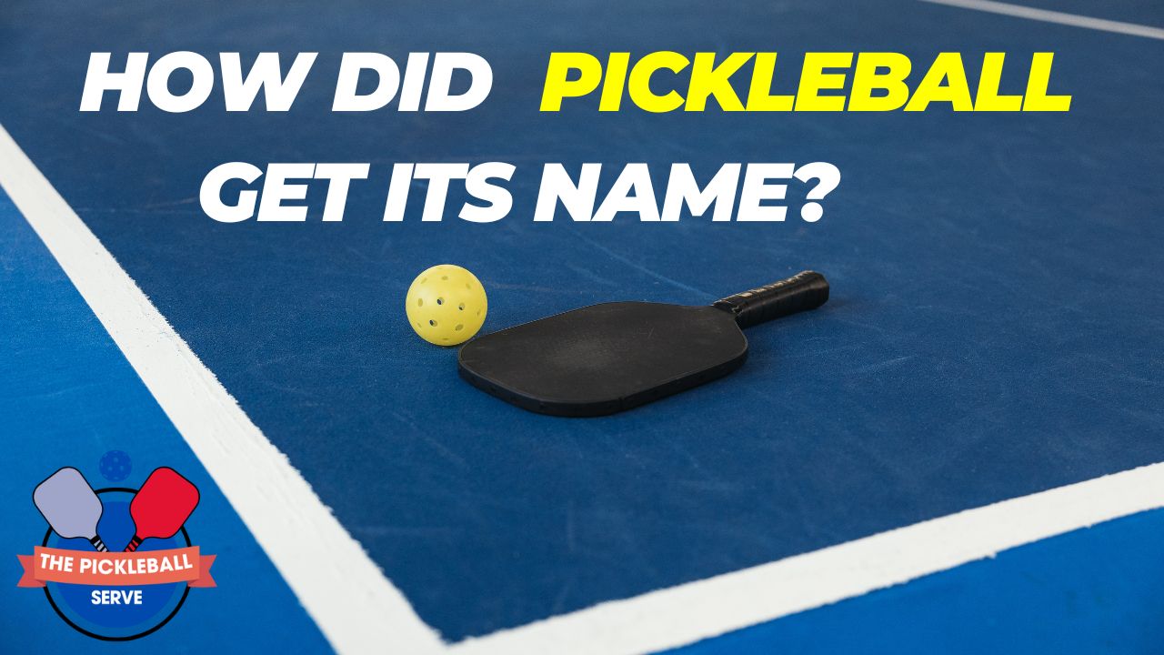 How Did Pickleball Get Its Name